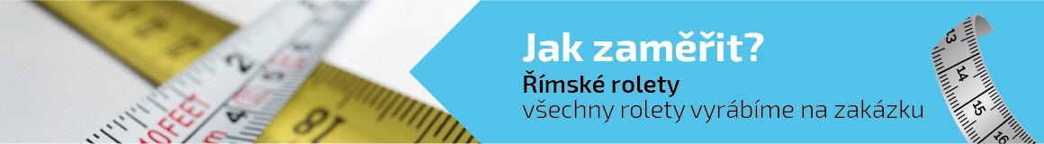 Bannery vrchní kategorie_Jak zaměřit - ŘÍMSKÉ ROLETY